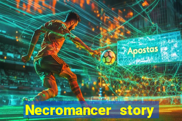 Necromancer story mod apk (unlimited skill points